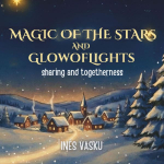 MAGIC OF THE STARS AND Glow of Lights: 5 Christmas stories about sharing and togetherness