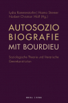 Autosoziobiografie mit Bourdieu: Soziologische Theorie und literarische Genrekonstitution