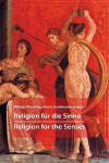 Religion f&uuml;r die Sinne - Religion for the Senses