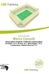 Marco Cassetti: Association football, Defender (association football), A.S. Roma, A.C.    Montichiari, A.C. Lumezzane, Hellas Verona F.C.