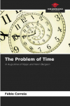 The Problem of Time: In Augustine of Hippo and Henri Bergson