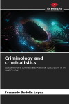Criminology and criminalistics: Fundamentals, Offenses and Practical Application in the Real Context