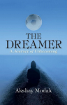 The Dreamer: A Journey of Unbecoming