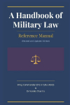 A Handbook of Military Law: Reference Manual (Revised and Updated Edition) 2026
