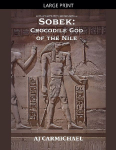 Sobek: Crocodile God of the Nile