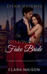 The Billionaires Fake Bride: A Forbidden Workplace Billionaire Romance