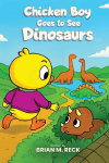 Chicken Boy Goes to See Dinosaurs