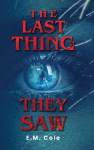The Last Thing They Saw