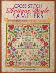 Cross Stitch Antique Style Samplers: 30th anniversary edition with brand new charts and designs