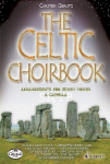 The Celtic Choirbook: 20 Arrangements for Mixed Choir A Capella. gemischter Chor (SATB). Chorpartitur.