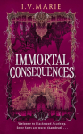 Immortal Consequences.