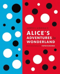 Lewis Carrolls Alices Adventures in Wonderland: With Artwork by Yayoi Kusama