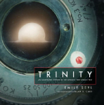 Trinity: An Illustrated History of the Worlds First Atomic Test