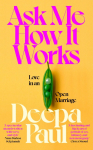 Ask Me How It Works: Love in an Open Marriage