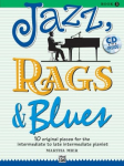 JAZZ RAGS & BLUES 3: 10 original Pieces for the intermediate to late intermediate Pianist