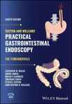 Cotton and Williams Practical Gastrointestinal Endoscopy: The Fundamentals