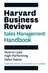 HBR Sales Management Handbook: How to Lead High-Performing Sales Teams