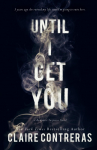 Until I Get You