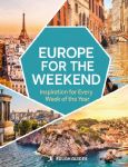 Rough Guides Europe for the Weekend: Inspiration for Every Week of the Year: 2027 | 52 Weekend Breaks | Year-Round European Escapes | City Breaks & Hidden Gems | Seasonal Travel Inspiration