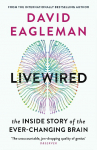 Livewired: The Inside Story of the Ever-Changing Brain