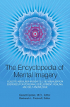 Encyclopedia of Mental Imagery: Colette Aboulker-Muscats 2,100 Visualization Exercises for Personal Development, Healing, and Self-Knowledge