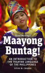 Maayong Buntag!: An Introduction to the Visayan Language of the Philippines