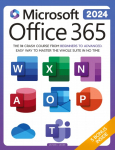 Microsoft Office 365 For Beginners: The 1# Crash Course From Beginners To Advanced. Easy Way to Master The Whole Suite in no Time | Excel, Word, PowerPoint, OneNote, OneDrive, Outlook, Teams & Access