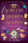 Sorcery, Swords & Scones: A Cozy Romantic Fantasy
