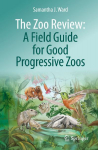 The Zoo Review: A Field Guide for Good Progressive Zoos