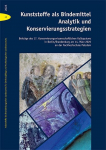 Kunststoffe als Bindemittel - Analytik und Konservierungsstrategien: Beitr&auml;ge des 17. Konservierungswissenschafltichen Kolloquiums in Berlin/Brandenburg am 14. M&auml;rz 2025 an der Fachhochschule Potsdam