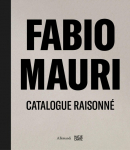Fabio Mauri. Catalogue Raisonn&eacute;