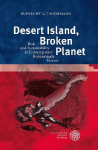 Desert Island, Broken Planet: Risk and Sustainability in Contemporary Robinsonade Fiction