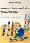 Motivarmb&auml;nder aus Perlen /Beaded Bracelets: 16 verschiedene Motive /16 different patterns