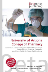 University of Arizona College of Pharmacy: University of Arizona, National Institute of Environmental Health    Sciences, American Pharmacists Association, Habitat for Humanity    International