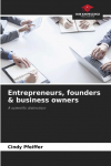 Entrepreneurs, founders & business owners: A scientific distinction