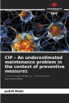 CIP - An underestimated maintenance problem in the context of preventive measures: When strength leaves us - critical illness polyneuropathy