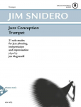 Jazz Conception Trumpet: 21 solo etudes for jazz phrasing, interpretation and improvisation. Trompete. Ausgabe mit Online-Audiodatei.