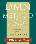DMN Method and Style: 3rd edition, with DMN Cookbook