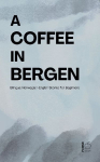 A Coffee in Bergen: Bilingual Norwegian-English Stories for Beginners