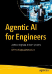 Agentic AI for Engineers: Architecting Goal-Driven Systems