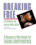 Breaking Free: A Recovery Handbook for ``Facing Codependence