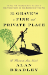 The Graves a Fine and Private Place: The Graves a Fine and Private Place: A Flavia de Luce Novel