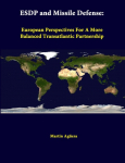 ESDP And Missile Defense: European Perspectives For A More Balanced Transatlantic Partnership