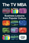 The TV MBA: Business Lessons from Popular Culture