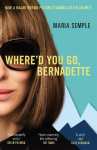 Whered You Go, Bernadette. Film Tie-In: Now a major film starring Cate Blanchett