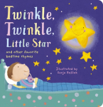 Twinkle, Twinkle Little Star: and other favorite bedtime rhymes