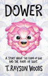 Dower: A Story About the Color of Love and the Form of Light
