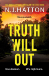 Truth Will Out: A fast-paced, read-in-one-sitting thriller that will have you hooked