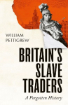 Britain's Slave Traders: A Forgotten History
