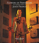 Flowers of Perversion, Volume 2: The Delirious Cinema of Jes&uacute;s Franco